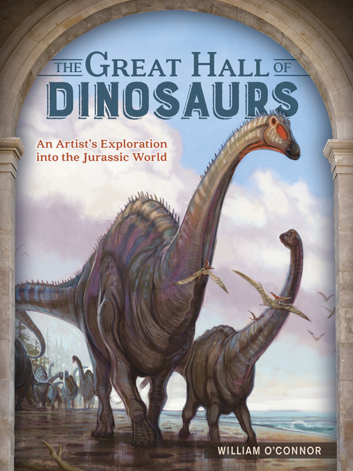 Title details for The Great Hall of Dinosaurs by William O'Connor - Available